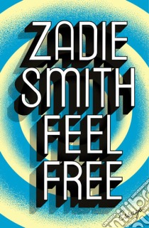 Feel Free libro in lingua di Zadie Smith
