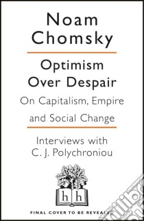 Optimism Over Despair libro in lingua di Noam Chomsky