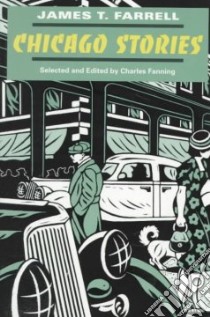 Chicago Stories libro in lingua di Farrell James T., Fanning Charles