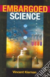 Embargoed Science libro in lingua di Kiernan Vincent