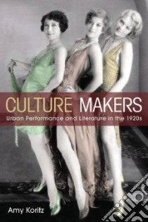 Culture Makers libro in lingua di Koritz Amy