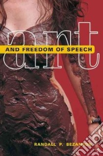 Art and Freedom of Speech libro in lingua di Bezanson Randall P.