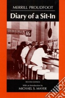 Diary of a Sit-In libro in lingua di Proudfoot Merrill