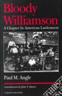 Bloody Williamson libro in lingua di Angle Paul M.
