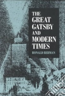 The Great Gatsby and Modern Times libro in lingua di Berman Ronald