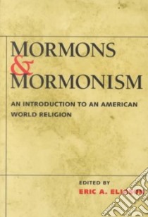 Mormons and Mormonism libro in lingua di Eliason Eric A. (EDT)
