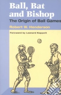Ball, Bat and Bishop libro in lingua di Henderson Robert W.