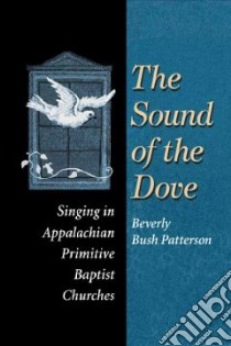 The Sound of the Dove libro in lingua di Patterson Beverly Bush