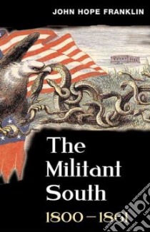The Militant South libro in lingua di Franklin John Hope