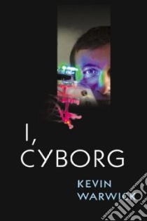 I, Cyborg libro in lingua di Warwick Kevin