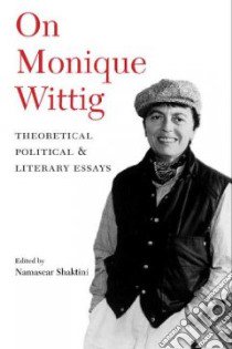 On Monique Wittig libro in lingua di Shaktini Namascar (EDT)
