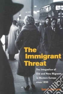 The Immigrant Threat libro in lingua di Lucassen Leo