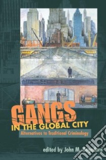 Gangs in the Global City libro in lingua di Hagedorn John M. (EDT)