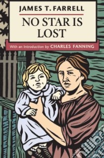 No Star Is Lost libro in lingua di Farrell James T., Fanning Charles (INT)