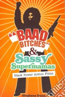 Baad Bitches and Sassy Supermamas libro in lingua di Dunn Stephane