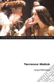 Terrence Malick libro in lingua di Michaels Lloyd, Naremore James (EDT)