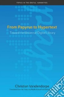 From Papyrus to Hypertext libro in lingua di Vandendorpe Christian, Aronoff Phyllis (TRN), Scott Howard (TRN)
