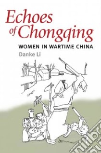 Echoes of Chongqing libro in lingua di Li Danke