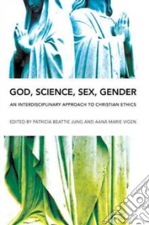 God, Science, Sex, Gender libro in lingua di Jung Patricia Beattie (EDT), Vigen Aana Marie (EDT), Anderson John (CON)