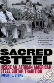 Sacred Steel libro in lingua di Stone Robert L.