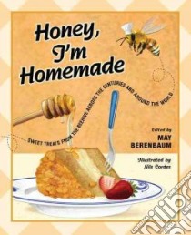 Honey, I'm Homemade libro in lingua di Berenbaum May (EDT), Cordes Nils (ILT)