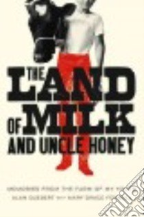 The Land of Milk and Uncle Honey libro in lingua di Guebert Alan, Foxwell Mary Grace (CON)