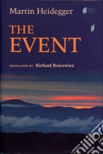 The Event libro in lingua di Heidegger Martin, Rojcewicz Richard (TRN)