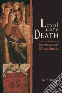 Loyal Unto Death libro in lingua di Brown Keith