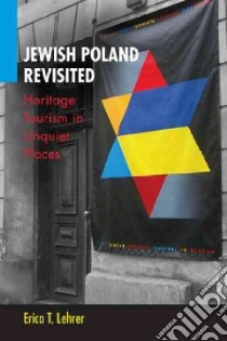 Jewish Poland Revisited libro in lingua di Lehrer Erica T.
