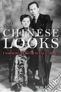 Chinese Looks libro in lingua di Metzger Sean