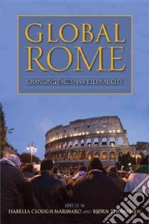 Global Rome libro in lingua di Clough Marinaro Isabella (EDT), Thomassen Bjorn (EDT)