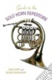 Guide to the Solo Horn Repertoire libro in lingua di Dempf Linda (EDT), Seraphinoff Richard (EDT)