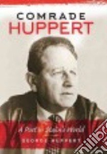 Comrade Huppert libro in lingua di Huppert George