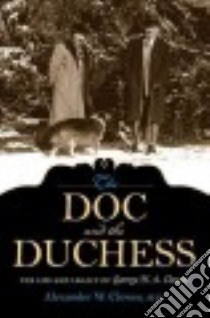 The Doc and the Duchess libro in lingua di Clowes Alexander W. M.D., Lechleiter John (FRW), Fraser A. Ian (FRW)