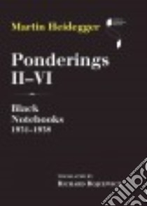 Ponderings II-VI libro in lingua di Heidegger Martin, Rojcewicz Richard (TRN)