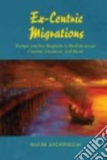 Ex-Centric Migrations libro in lingua di Abderrezak Hakim