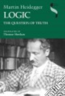 Logic libro in lingua di Heidegger Martin, Sheehan Thomas (TRN)