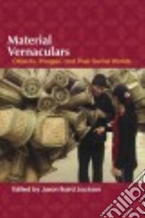 Material Vernaculars libro in lingua di Jackson Jason Baird (EDT)