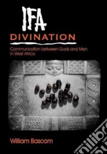 Ifa Divination libro in lingua di Bascom William Russell