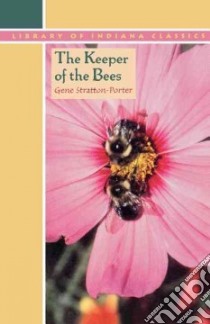 The Keeper of the Bees libro in lingua di Stratton-Porter Gene