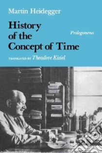 History of the Concept of Time libro in lingua di Heidegger Martin