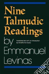 Nine Talmudic Readings libro in lingua di Levinas Emmanuel, Aronowicz Annette (TRN)