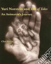 Yuri Norstein And Tale of Tales libro in lingua di Kitson Clare