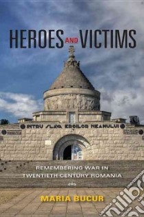 Heroes and Victims libro in lingua di Bucur Maria