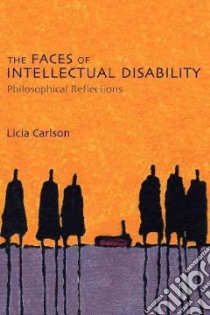 The Faces of Intellectual Disability libro in lingua di Carlson Licia