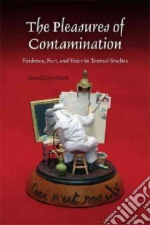 The Pleasures of Contamination libro in lingua di Greetham David