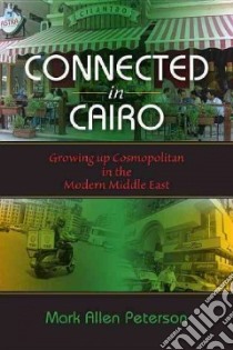 Connected in Cairo libro in lingua di Peterson Mark Allen