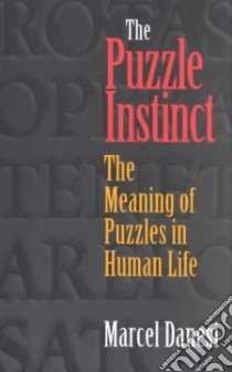 The Puzzle Instinct libro in lingua di Danesi Marcel