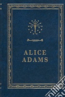 Alice Adams libro in lingua di Tarkington Booth, Brown Arthur William (ILT), Gray Donald (INT)
