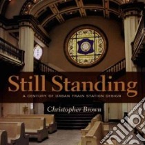 Still Standing libro in lingua di Brown Christopher